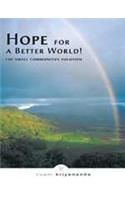 Hope for A Better World: The Small Communities Solution: Book by Swami Kriyananda Hope for A Better World: The Small Communities Solution: Book by Swami Kriyananda
