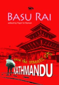 From The Streets Of Kathmandu (English) (Paperback): Book by Basu Rai From The Streets Of Kathmandu (English) (Paperback): Book by Basu Rai