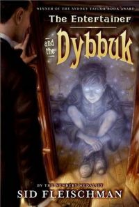 The Entertainer and the Dybbuk: Book by Sid Fleischman