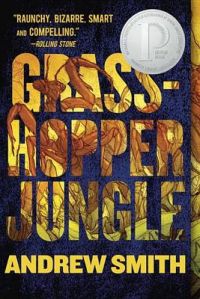 Grasshopper Jungle: Book by Andrew Smith Grasshopper Jungle: Book by Andrew Smith