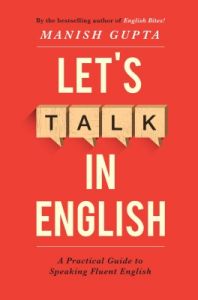 Let's Talk in English : A Practical Guide to Speaking Fluent English: Book by Manish Gupta