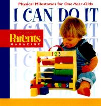 Physical Milestones for One Year Olds: Book by Parents' Magazine Physical Milestones for One Year Olds: Book by Parents' Magazine