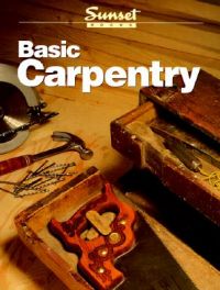 Basic Carpentry: Book by Sunset Books