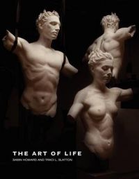 The Art of Life: Book by Sabin Howard