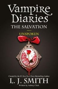 Vampire Diaries 12: The Salvation: Unspoken: Book by J Smith L