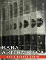 Rara Arithmetica: A Catalogue of the Arithmetics Written Before the Year 1601: Book by David Eugene Smith Rara Arithmetica: A Catalogue of the Arithmetics Written Before the Year 1601: Book by David Eugene Smith