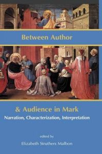 Between Author and Audience in Mark: Narration, Characterization, Interpretation