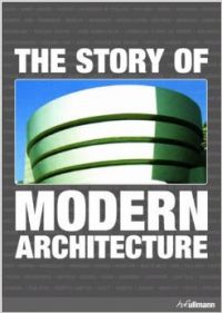 Story of Modern Architecture (Architecture Compacts) (English) (Paperback): Book by Anna-carola Kraube