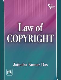 LAW OF COPYRIGHT: Book by DAS JATINDRA KUMAR LAW OF COPYRIGHT: Book by DAS JATINDRA KUMAR