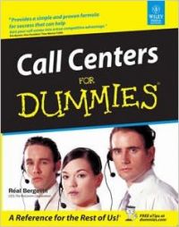 CALL CENTERS FOR DUMMIES (English) 3rd Edition (Paperback): Book by Real Bergevin CALL CENTERS FOR DUMMIES (English) 3rd Edition (Paperback): Book by Real Bergevin