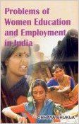 Problems of Women Education & Employment in India: Book by Chhaya Shukla