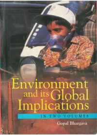 Environment And Its Global Implications (Theory And Practice), Vol.1: Book by Gopal Bhargava
