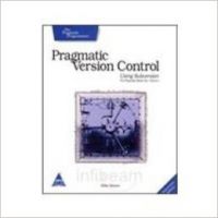 Pragmatic Version Control Using Subversion: Book by Mason Pragmatic Version Control Using Subversion: Book by Mason