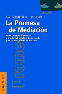 La Promesa De La Mediacion: Como Afrontar El Conflicto Mediante La Revalorizacion y El Reconocimiento: Book by Joseph P. Folger