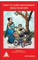 HOW TO LEARN MANAGEMENT FROM YOUR WIFE: Book by Sharu Rangnekar HOW TO LEARN MANAGEMENT FROM YOUR WIFE: Book by Sharu Rangnekar