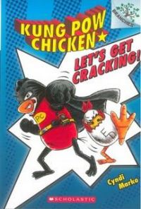 Kung Pow Chicken# 1 Lets Get Cracking (branches): Book by Cyndi Marko
