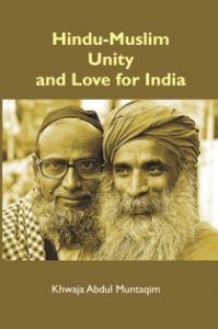 Hindu-Muslim Unity And Love For India: Book by Khwaja Abdul Muntaqim