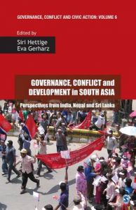 Governance, Conflict and Development in South Asia: Perspectives from India, Nepal and Sri Lanka Governance, Conflict and Development in South Asia: Perspectives from India, Nepal and Sri Lanka
