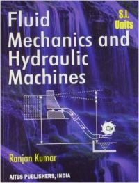 Fluid Mechanics and Hydraulics Machines PB: Book by Kumar R