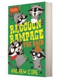 Raccoon Rampage : The Raid (English): Book by Andrew Cope is the award - winning author of the much - loved Spy Dog series. He has won numerous book awards. He is a teacher, writer and a huge fan of Derby County football club.