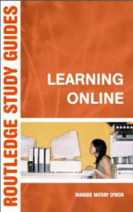 Learning Online A Guide: A Guide to Success in the Virtual Classroom: Book by M MCVAY LYNCH