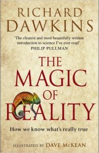 The Magic of Reality: How We Know What's Really True: Book by Richard Dawkins The Magic of Reality: How We Know What's Really True: Book by Richard Dawkins