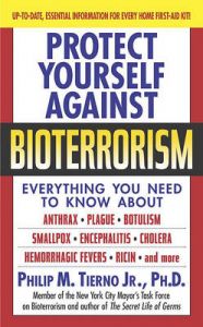 Protect Yourself Against Bioterrorism: Book by Philip M Tierno, JR.