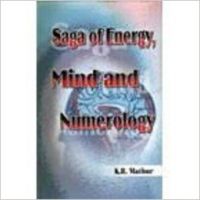 Saga of Energy Mind and Numerology (Paperback): Book by K. B. Mathur