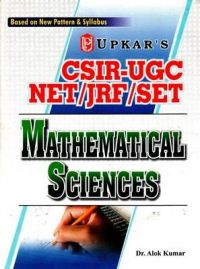 CSIR-UGC NET/JRF/SLET Mathematical Sciences (Paper I & II): Book by Dr. A. Kumar CSIR-UGC NET/JRF/SLET Mathematical Sciences (Paper I & II): Book by Dr. A. Kumar