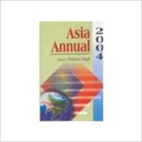 ASIA ANNUAL 2004 (English): Book by MAHAVIR SINGH(Ed. ) ASIA ANNUAL 2004 (English): Book by MAHAVIR SINGH(Ed. )