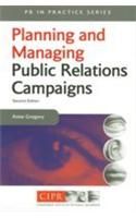 Planning and Managing Public Relations Campaigns, 3/E: Book by Anne Gregory Planning and Managing Public Relations Campaigns, 3/E: Book by Anne Gregory