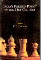 India's Foreign Policy In The 21St Century: Book by V.D. Chopra