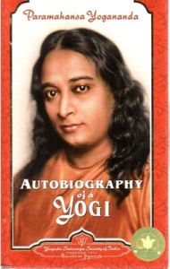 Autobiography of a Yogi: Book by Paramahansa Yogananda Autobiography of a Yogi: Book by Paramahansa Yogananda