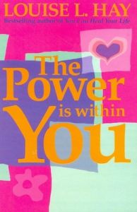 Power is Within You; The (English) (Paperback): Book by Louise L. Hay Power is Within You; The (English) (Paperback): Book by Louise L. Hay
