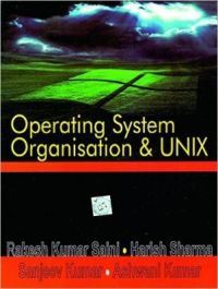 OPERATING SYSTEMS ORGANISATION AND UNIX: Book by SAINI RAJESH KUMAR