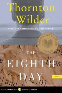 The Eighth Day: Book by Thornton Wilder,John Updike The Eighth Day: Book by Thornton Wilder,John Updike