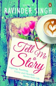 Tell Me A Story: Book by Ravinder Singh