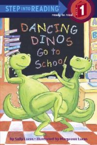 Dancing Dinos Go to School: Book by Sally Lucas