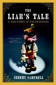 The Liar's Tale: A History of Falsehood: Book by Jeremy Campbell