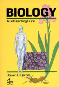Biology: A Self-teaching Guide: Book by Steven D. Garber