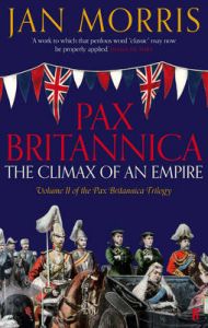 Pax Britannica: Book by Jan Morris Pax Britannica: Book by Jan Morris