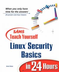 Sams Teach Yourself Linux Security Basics in 24 Hours: Book by Aron Hsiao