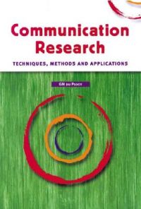 Communication Research: Techniques, Methods and Applications: Book by G.M. du Plooy