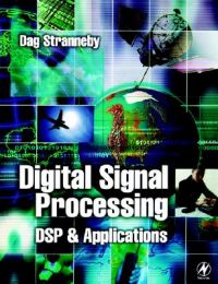 Digital Signal Processing: DSP and Applications: Book by Dag Stranneby