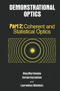 Demonstrational Optics: Part 2: Book by Oleg Marchenko Demonstrational Optics: Part 2: Book by Oleg Marchenko