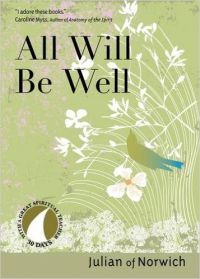 All Will be Well (English) (Paperback): Book by Julian of Norwich All Will be Well (English) (Paperback): Book by Julian of Norwich
