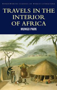 Travels in the Interior of Africa: Book by Mungo Park Travels in the Interior of Africa: Book by Mungo Park