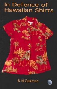 In Defense of Hawaiian Shirts: Book by B. N. Oakman