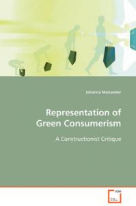 Representation of Green Consumerism: Book by Professor Johanna Moisander (Helsinki School of Economics)