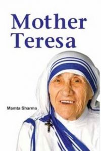MOTHER TERESA: Book by Mamta Sharma Ghuge